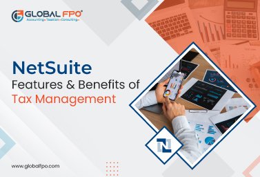 NetSuite Features, and Benefits of Tax Management